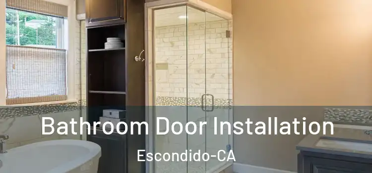  Bathroom Door Installation Escondido-CA