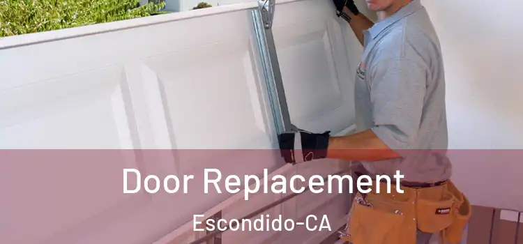 Door Replacement Escondido-CA