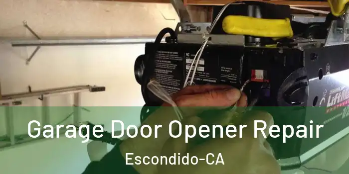 Garage Door Opener Repair Escondido-CA