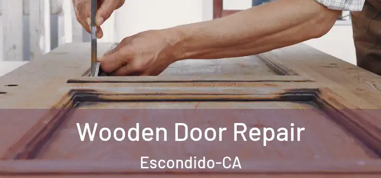 Wooden Door Repair Escondido-CA